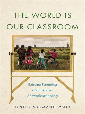 cover image of The World Is Our Classroom